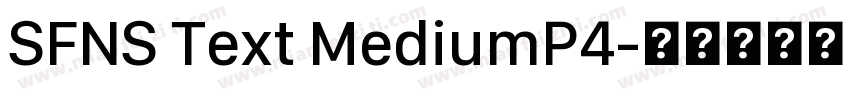 SFNS Text MediumP4字体转换